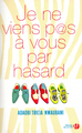 Je ne viens pas à vous par hasard (9782258087729-front-cover)