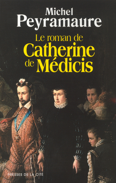Le roman de Catherine de Médicis (9782258057920-front-cover)
