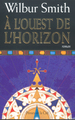 A l'ouest de l'horizon (9782258063037-front-cover)