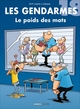 Les Gendarmes - tome 18, Le poids des mots (9791041113019-front-cover)