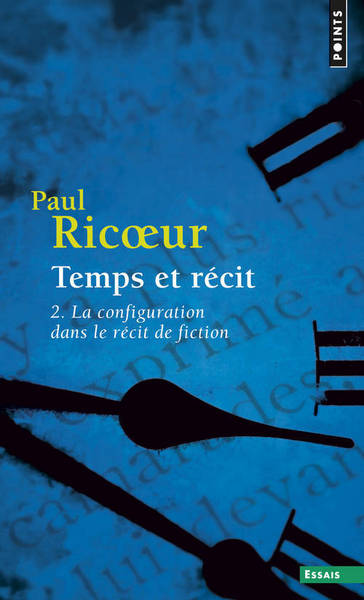 Temps et récit , tome 2, La configuration dans le récit de fiction (9782020134538-front-cover)