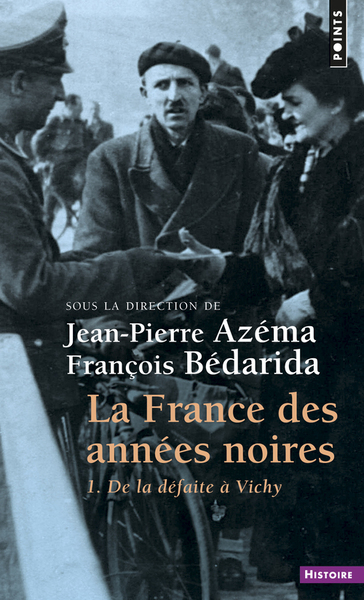 La France des années noires , tome 1. De la défaite à Vichy (9782020183062-front-cover)