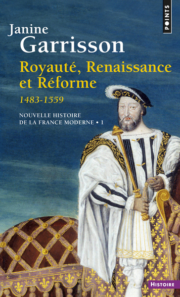 Royauté, Renaissance et Réforme (1483-1559) (9782020136884-front-cover)