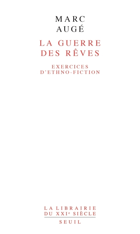 La Guerre des rêves. Exercices d'ethno-fiction (9782020195065-front-cover)
