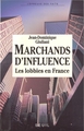 Marchands d'influence. La France sous la pression des lobbies (9782020124232-front-cover)