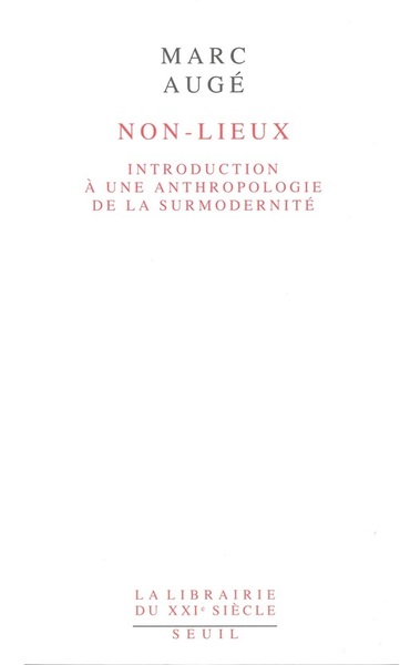 Non-lieux. Introduction à une anthropologie de la surmodernité (9782020125260-front-cover)