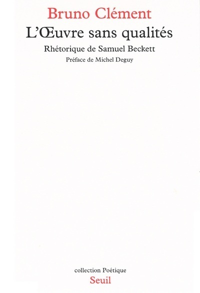 L'Oeuvre sans qualités. Rhétorique de Samuel Beckett (9782020198585-front-cover)