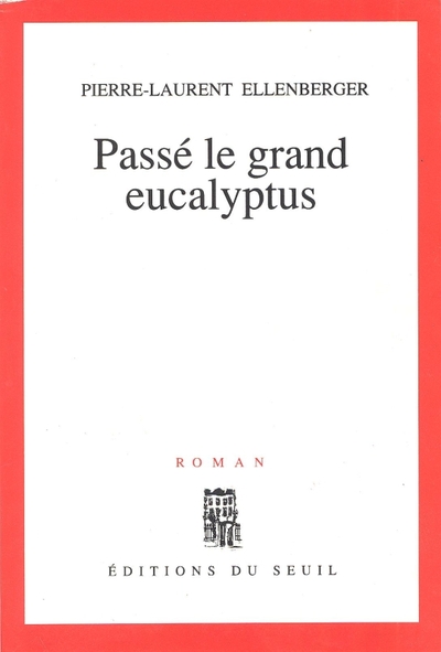 Passé le grand eucalyptus (9782020129923-front-cover)