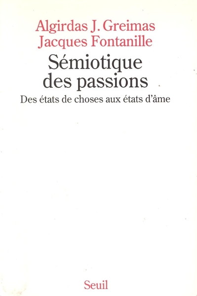 Sémiotique des passions. Des états de choses aux états d'âme (9782020128988-front-cover)