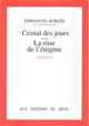 Cristal des jours. Suivi de : La Rose de l'énigme (9782020122160-front-cover)
