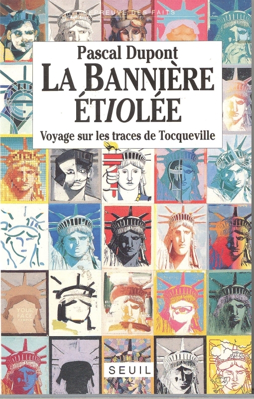 La Bannière étiolée. Voyage sur les traces de Tocqueville (9782020151481-front-cover)