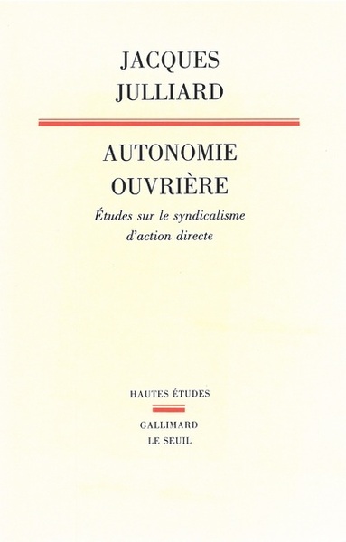 Autonomie ouvrière. Etudes sur le syndicalisme d'action directe (9782020101059-front-cover)