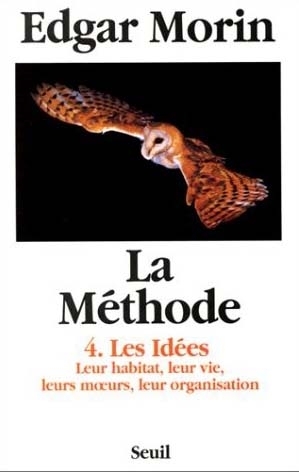La Méthode, Les Idées. Leur habitat, leur vie, leurs moeurs, leur organisation (9782020136693-front-cover)