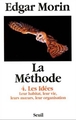 La Méthode, Les Idées. Leur habitat, leur vie, leurs moeurs, leur organisation (9782020136693-front-cover)