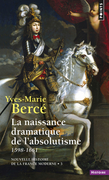 La Naissance dramatique de l'absolutisme (1598-1661) (9782020159371-front-cover)