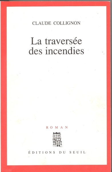 La Traversée des incendies (9782020128360-front-cover)