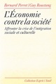 L'Economie contre la société. Affronter la crise de l'intégration sociale et culturelle (9782020192613-front-cover)