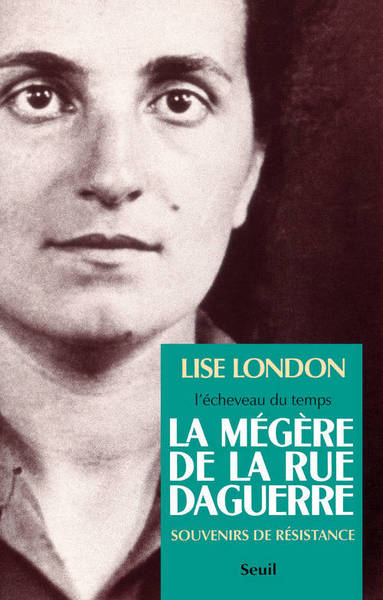 La Mégère de la rue Daguerre. Souvenirs de résistance (9782020131681-front-cover)