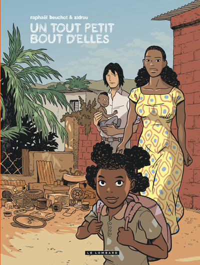 Trilogie africaine Zidrou-Beuchot - Tome 3 - Un Tout petit bout d'elles (9782803635818-front-cover)