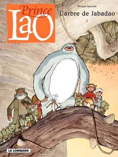 Prince Lao - Tome 2 - L'Arbre de Jabadao (9782803622405-front-cover)