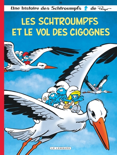 Les Schtroumpfs Lombard - Tome 38 - Les Schtroumpfs et le vol des cigognes (9782803677153-front-cover)