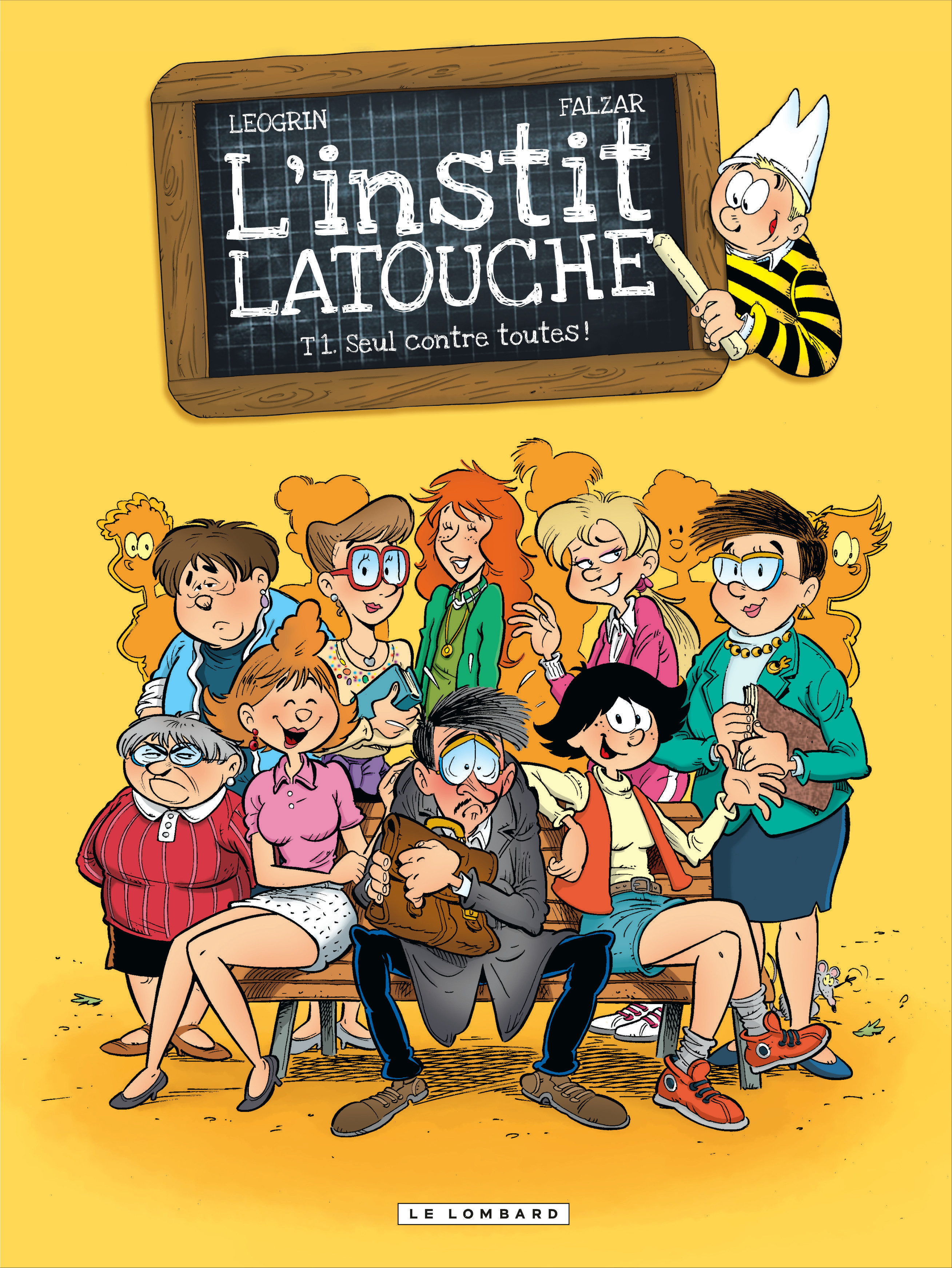 L'instit' Latouche - Tome 1 - Seul contre toutes! (9782803631759-front-cover)