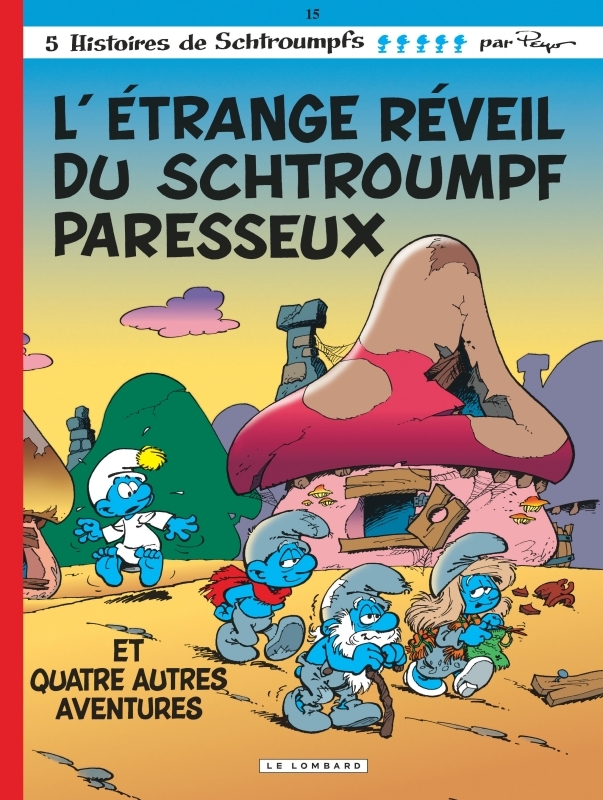 Les Schtroumpfs Lombard - Tome 15 - Etrange réveil du Schtroumpf paresseux (L') (9782803612345-front-cover)