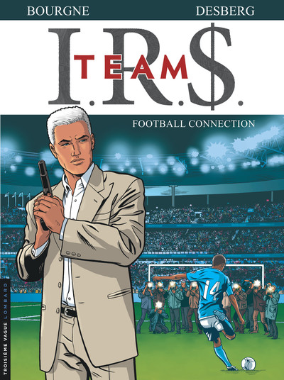 I.R.S. TEAM - Tome 1 - Football Connection (9782803632282-front-cover)