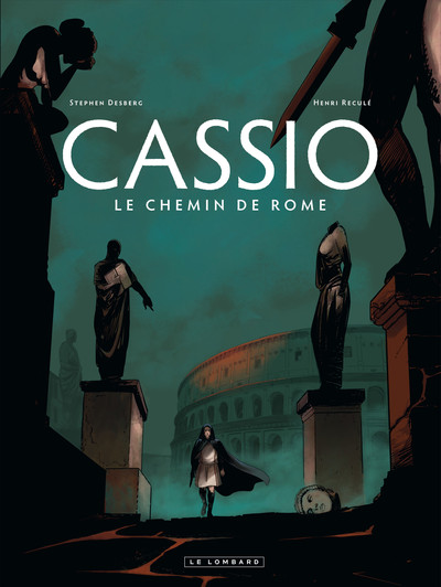 Cassio - Tome 5 - Le Chemin de Rome (9782803629831-front-cover)