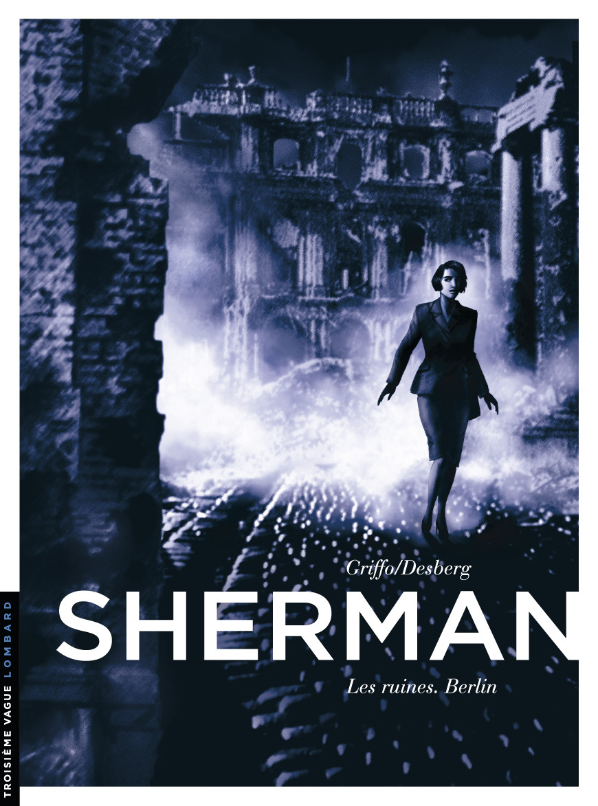 Sherman - Tome 5 - Les Ruines. Berlin (9782803630349-front-cover)