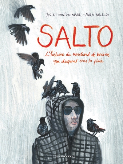 Salto - Tome 0 - Salto - L'Histoire du marchand de bonbons qui disparut sous la pluie (9782803633845-front-cover)