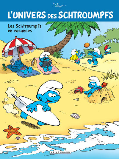 L'Univers des Schtroumpfs - Tome 7 - Les Schtroumpfs en vacances (9782803636914-front-cover)