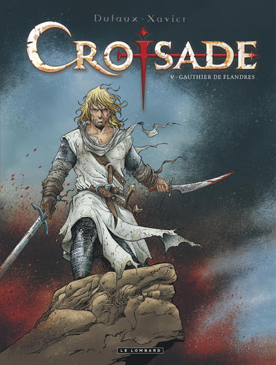 Croisade - Tome 5 - Gauthier de Flandres (réédition) (9782803629862-front-cover)