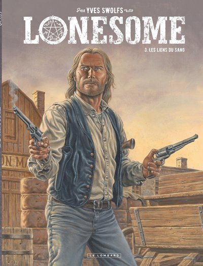 Lonesome  - Tome 3 - Les liens du sang (9782803676996-front-cover)