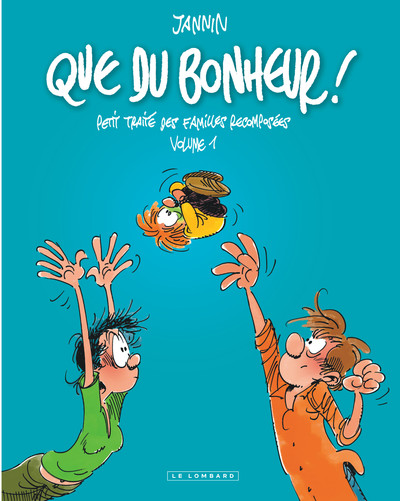 Intégrale Que du bonheur  - Tome 1 - Que du bonheur - Petit traité des familles recomposées - volume (9782803634293-front-cover)