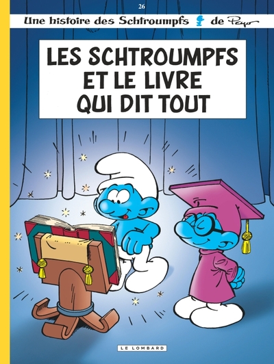 Les Schtroumpfs Lombard - Tome 26 - Les Schtroumpfs et le livre qui dit tout (9782803623822-front-cover)