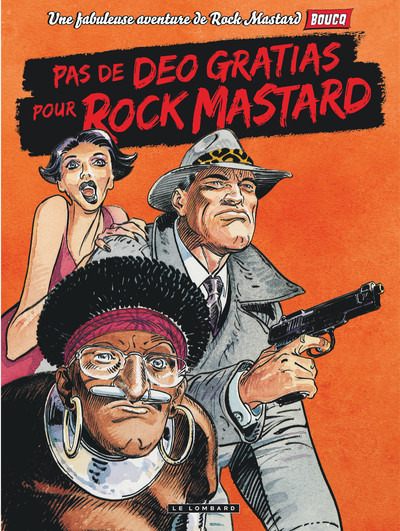 Rock Mastard - Tome 2 - Pas de deo gratias pour Rock Mastard (Réédition) (9782803670017-front-cover)