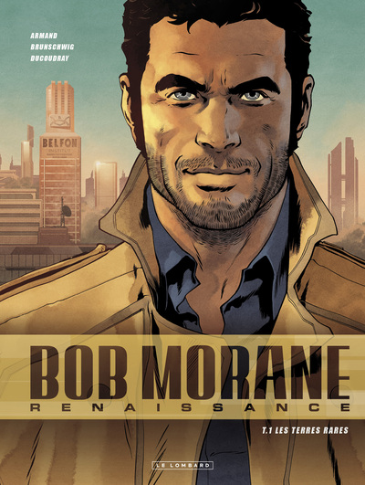 Bob Morane - Renaissance - Tome 1 - Les Terres rares (9782803633760-front-cover)
