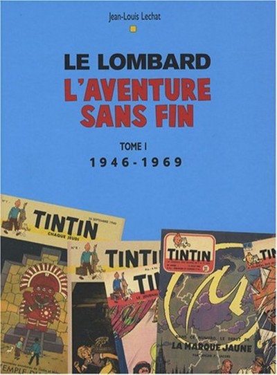 Auteurs Lombard - Tome 1 - Aventure sans fin T1 (1946-1996) (9782803622023-front-cover)