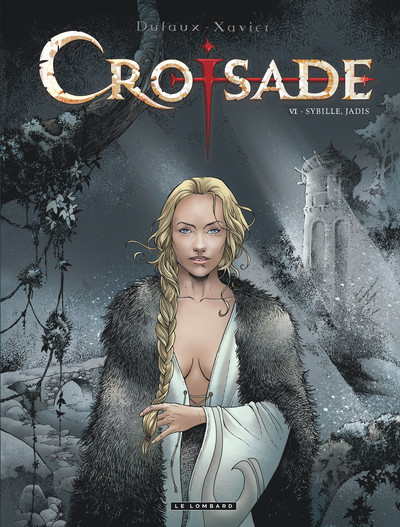 Croisade - Tome 6 - Sybille, jadis (9782803628841-front-cover)