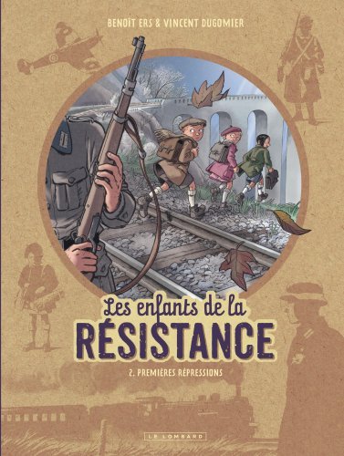 Les Enfants de la Résistance - Tome 2 - Premières répressions (9782803636334-front-cover)