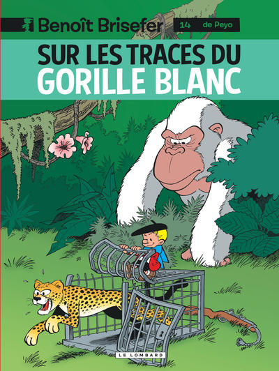 Benoît Brisefer (Lombard) - Tome 14 - Sur les traces du gorille blanc (9782803634484-front-cover)