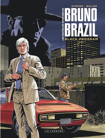 Les Nouvelles aventures de Bruno Brazil - Tome 1 - Black Program Tome 1 (9782803675425-front-cover)