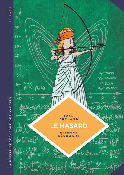 La petite Bédéthèque des Savoirs - Tome 6 - Le Hasard. Une approche mathématique. (9782803637393-front-cover)