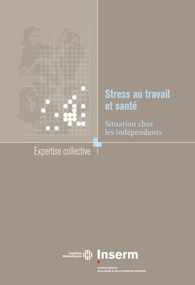 Stress au travail et santé situation chez les indépendants (9782855988849-front-cover)