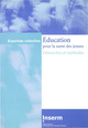 Éducation pour la santé des jeunes démarches et méthodes (9782855987934-front-cover)