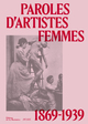 Paroles d'artistes femmes, 1869-1939 (9791040121640-front-cover)
