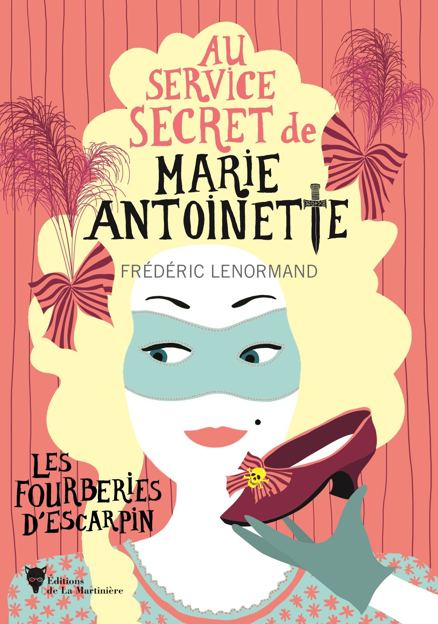 Les Fourberies d'escarpin, Au service secret de Marie-Antoinette - 7 (9791040111399-front-cover)