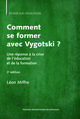 Comment se former avec Vygotski ?, Une réponse à la crise de l'éducation et de la formation (9791030010541-front-cover)