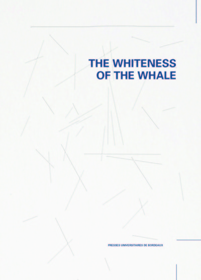 The whiteness of the whale, Recherche en arts et expérience collective (9791030007978-front-cover)